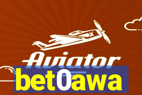 bet0awa