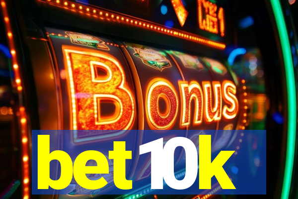 bet10k