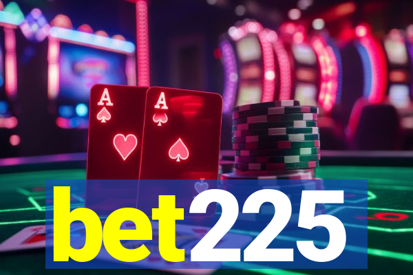 bet225
