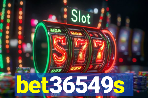 bet36549s