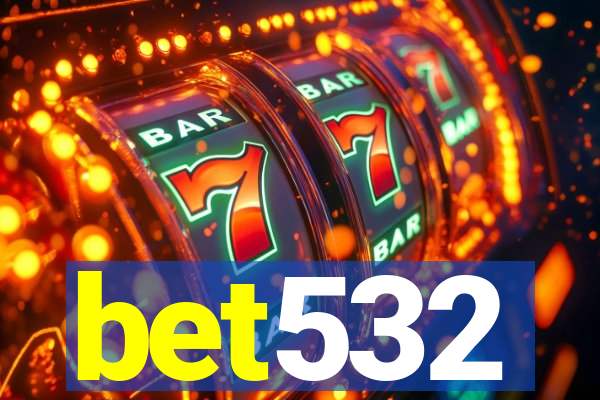 bet532