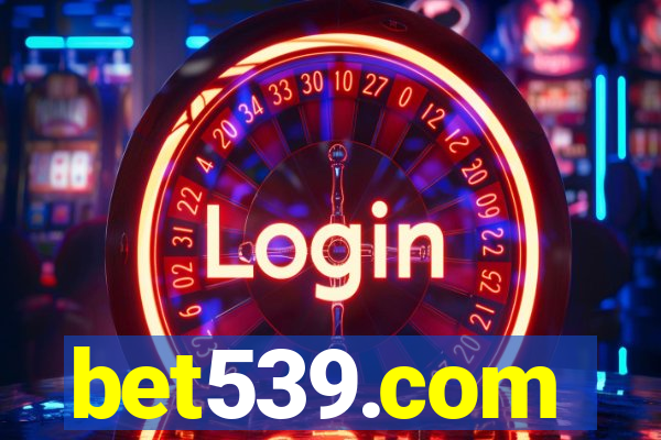bet539.com