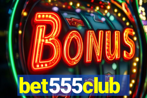 bet555club