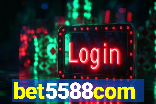 bet5588com