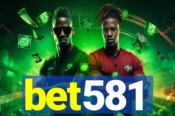 bet581