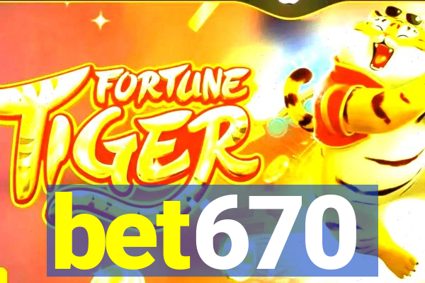 bet670