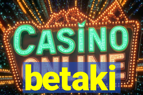 betaki