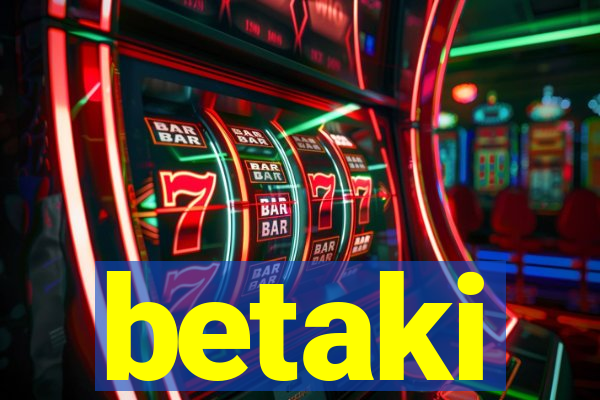 betaki