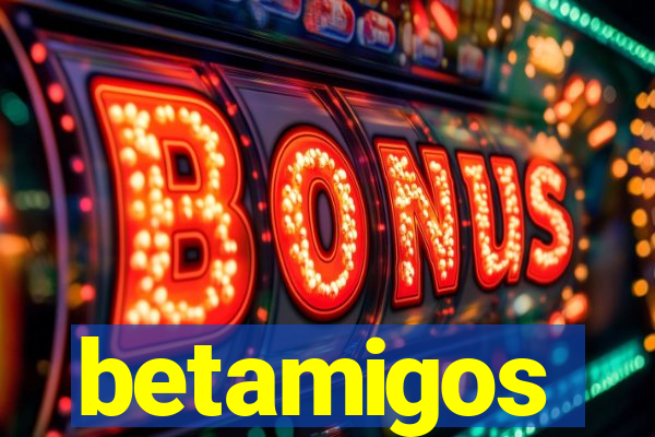 betamigos