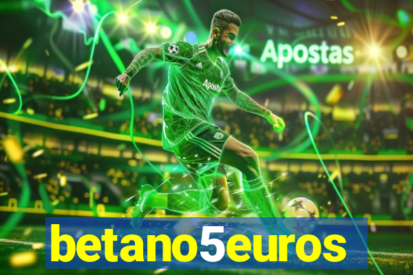 betano5euros