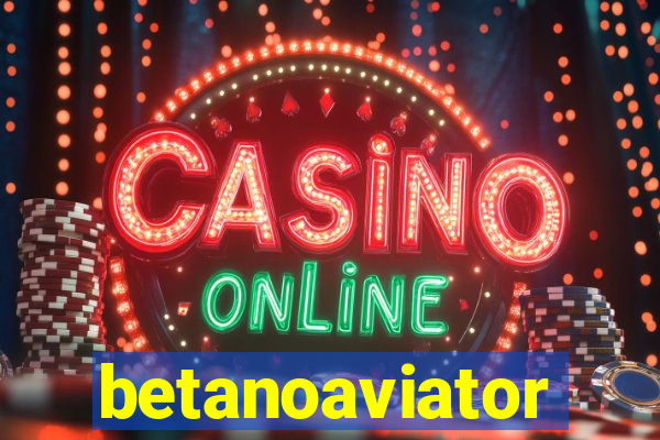 betanoaviator
