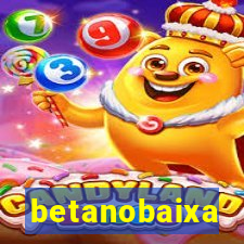 betanobaixa