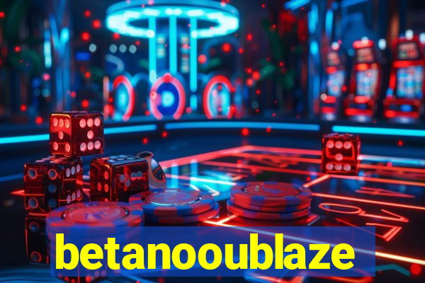 betanooublaze