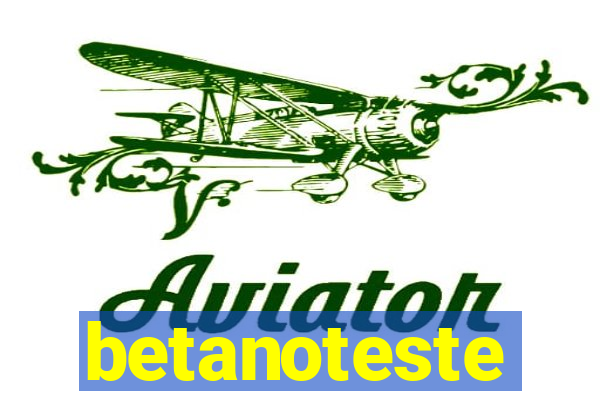 betanoteste