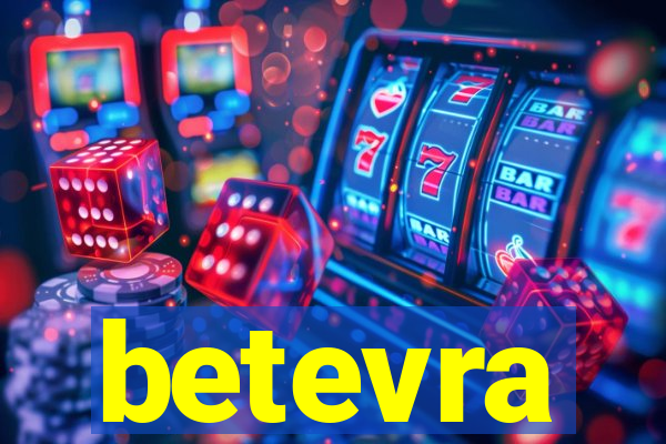betevra