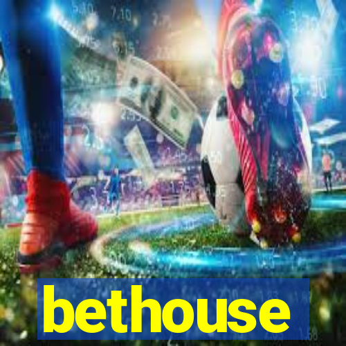 bethouse