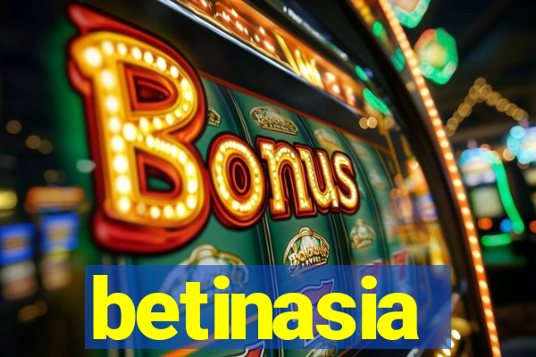 betinasia