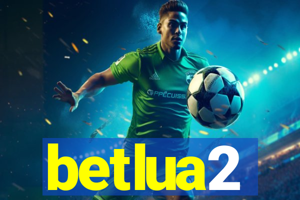 betlua2