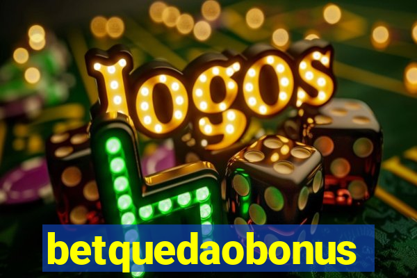 betquedaobonus