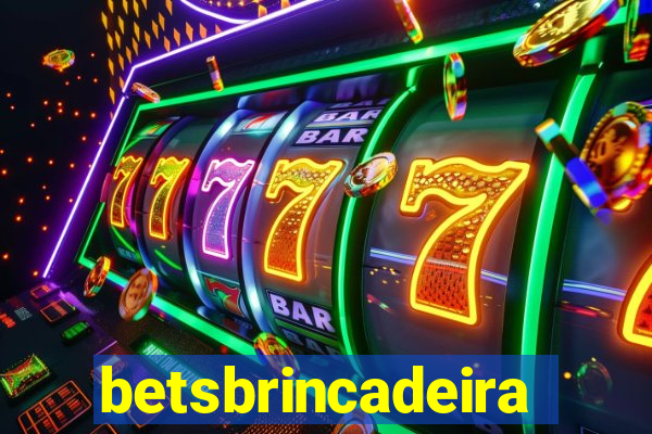 betsbrincadeira