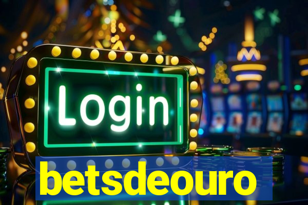 betsdeouro