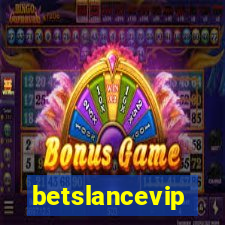 betslancevip