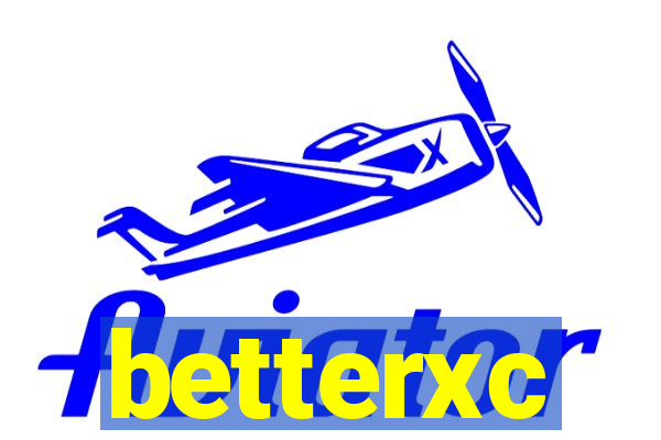 betterxc