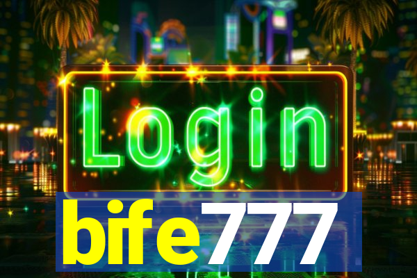 bife777