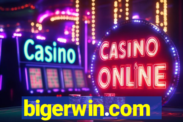 bigerwin.com