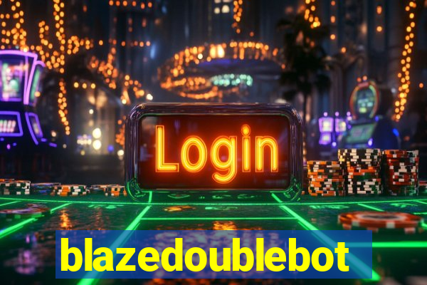blazedoublebot