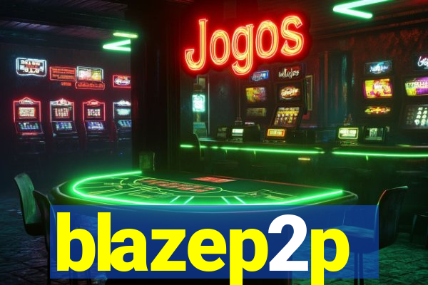 blazep2p