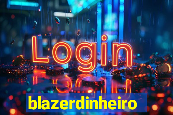 blazerdinheiro
