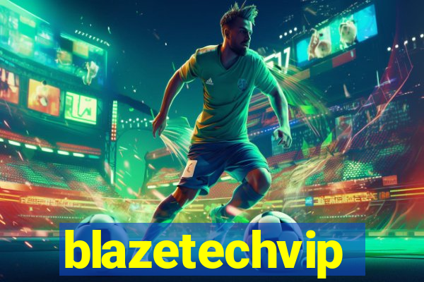 blazetechvip