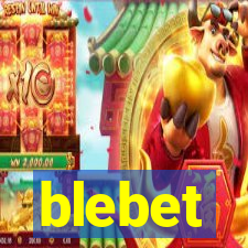 blebet