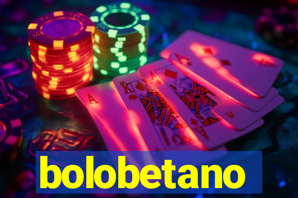 bolobetano