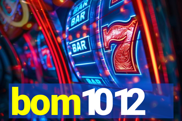 bom1012