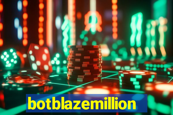 botblazemillion