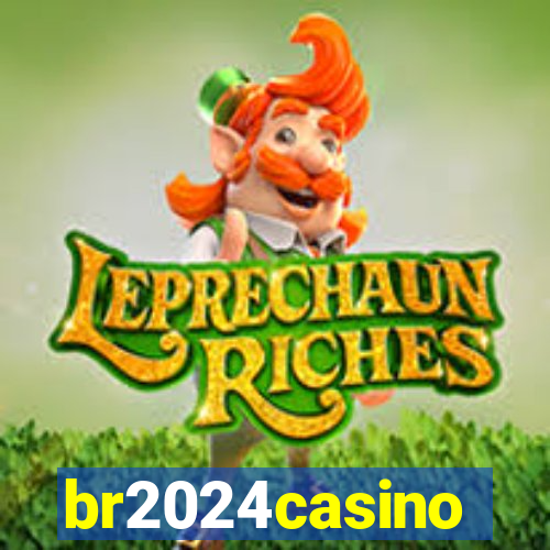 br2024casino