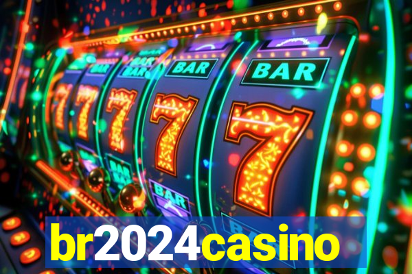 br2024casino