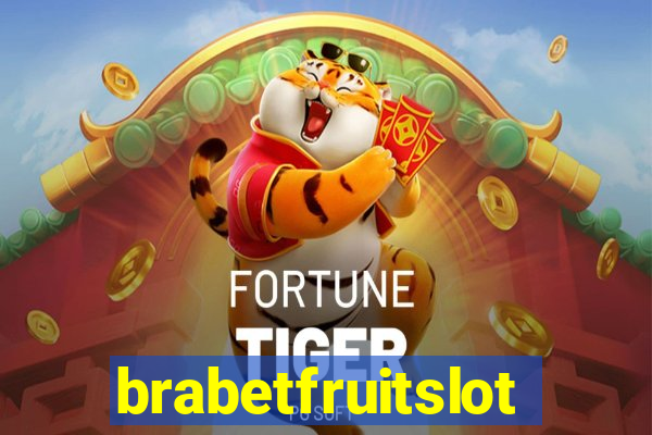 brabetfruitslot