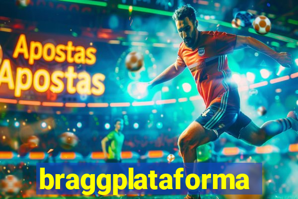 braggplataforma