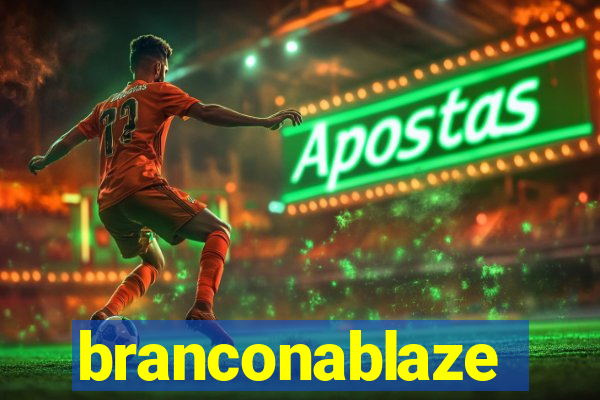 branconablaze