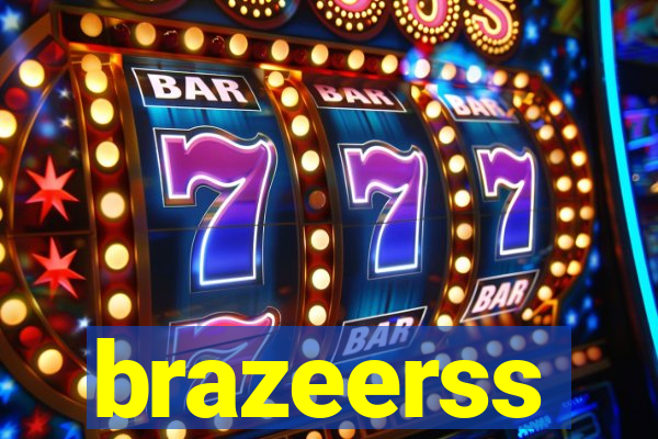 brazeerss