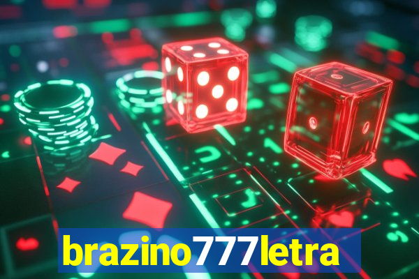 brazino777letra