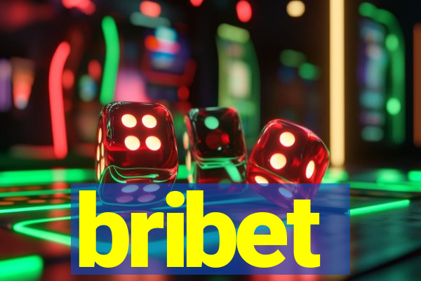 bribet