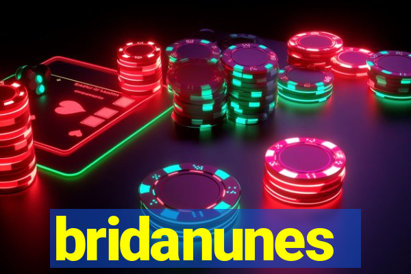 bridanunes