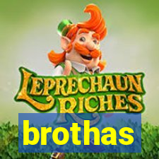 brothas