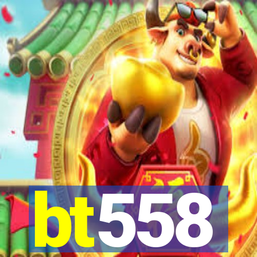 bt558