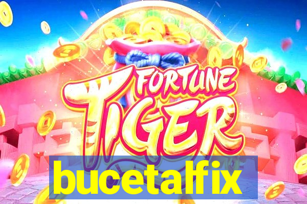 bucetalfix