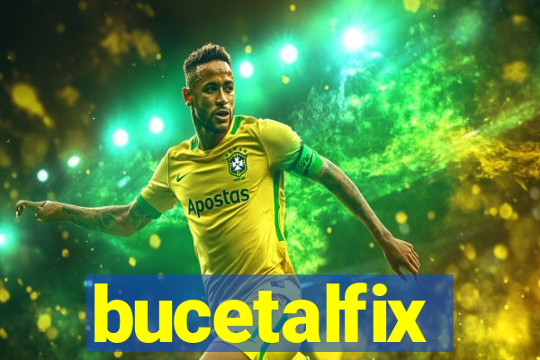 bucetalfix